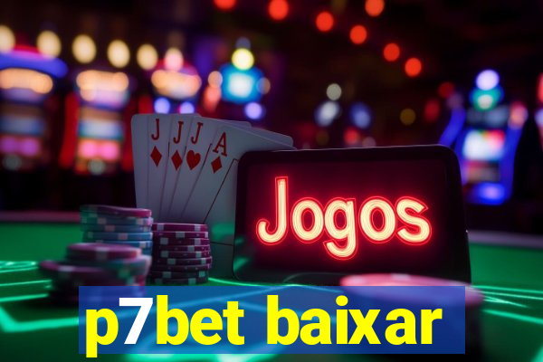 p7bet baixar